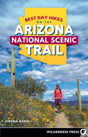 National Scenic Trail (AZT) Spans 800 Miles of Arizona Breathtaking Landscapes, from Mexico to Utah