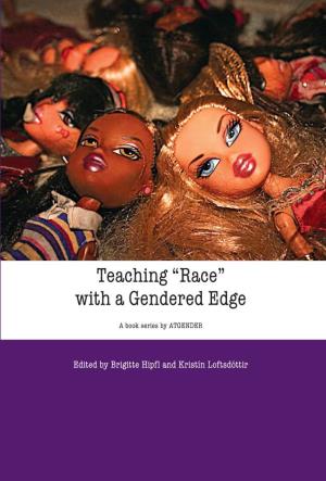 Teaching “Race” with a Gendered Edge E a C