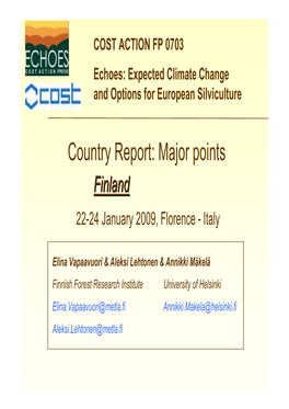 Country Report: Major Points Finlandfinland 22-24 January 2009, Florence - Italy