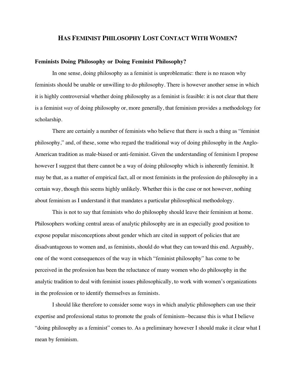 HAS FEMINIST PHILOSOPHY LOST CONTACT with WOMEN? Feminists Doing Philosophy Or Doing Feminist Philosophy? in One Sense, Doing Ph