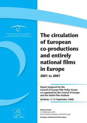 The Circulation of European Co-Productions and Entirely National Films in Europe 2001 to 2007