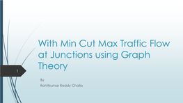 Min Cut Max Traffic Flow at Junctions Using Graph Theory 1