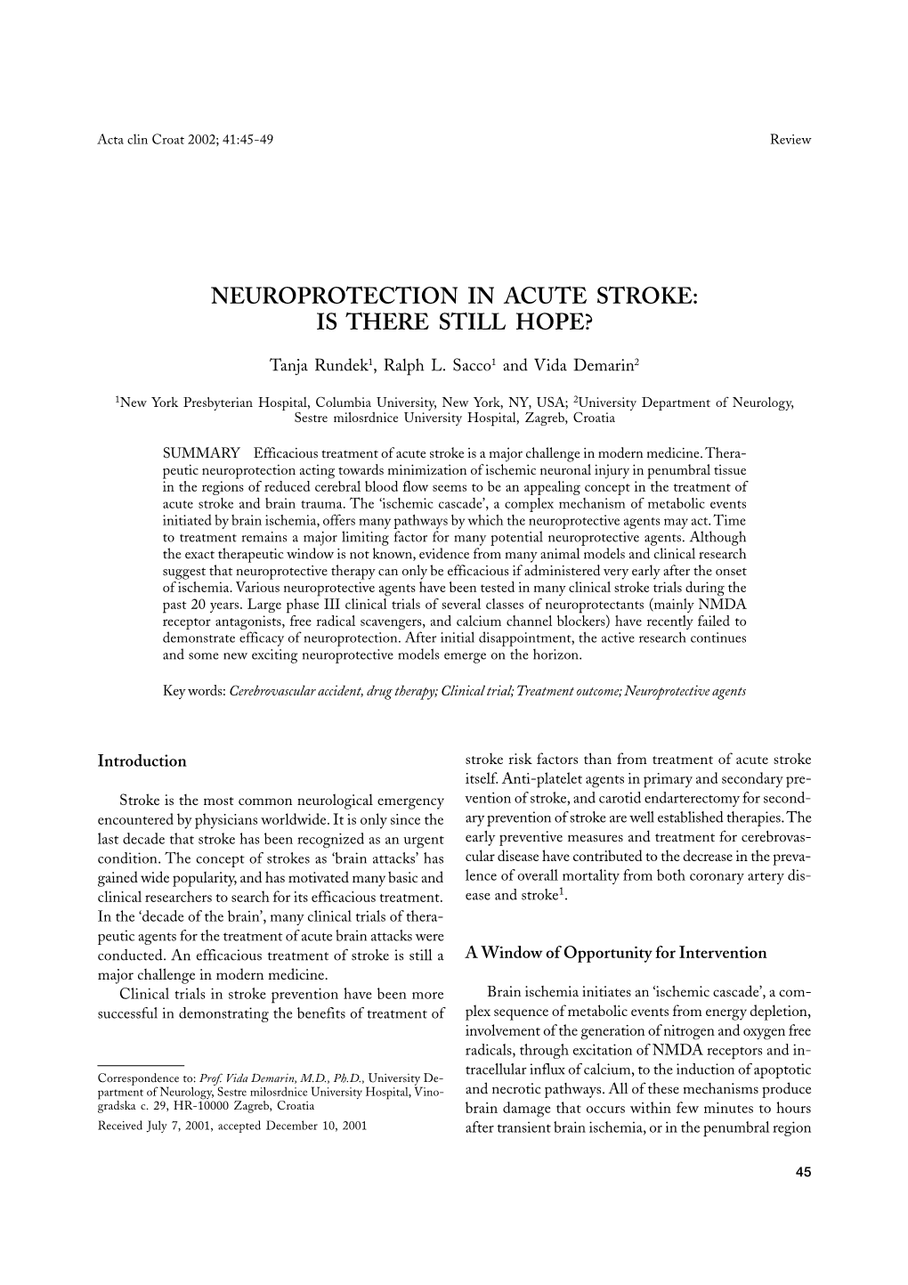 Neuroprotection in Acute Stroke: Is There Still Hope?