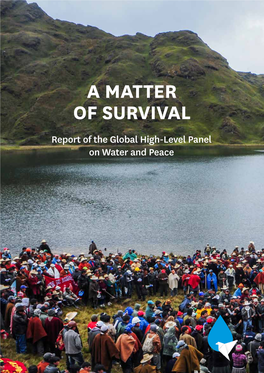 A MATTER of SURVIVAL Report of the Global High-Level Panel on Water and Peace