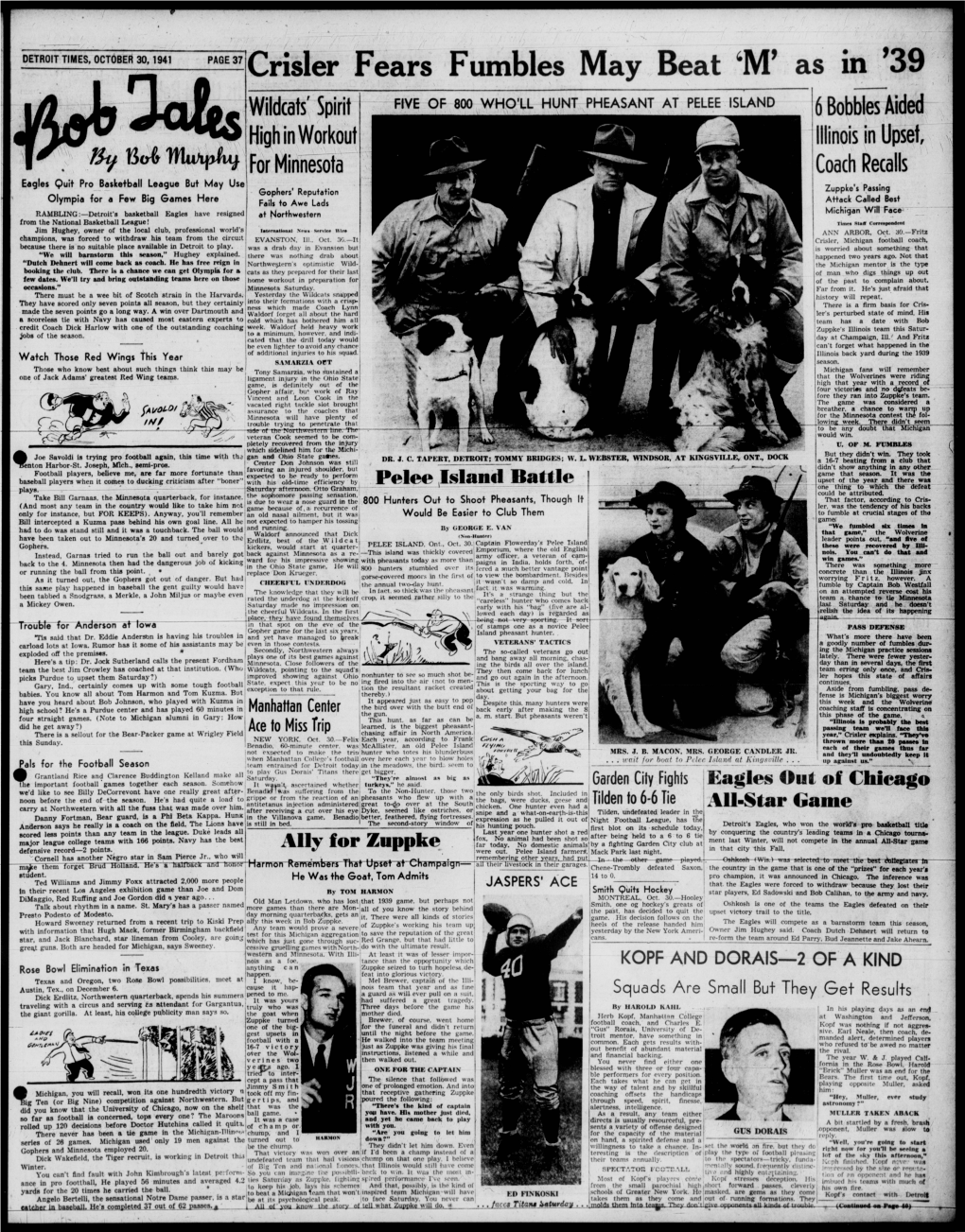 Crisler Fears Fumbles May Beat As in ’39 Wildcats' Spirit FIVE of 800 WHO'll HUNT PHEASANT at PELEE ISLAND 6 Bobbles Aided High in Workout Illinois in Upset, Tsy