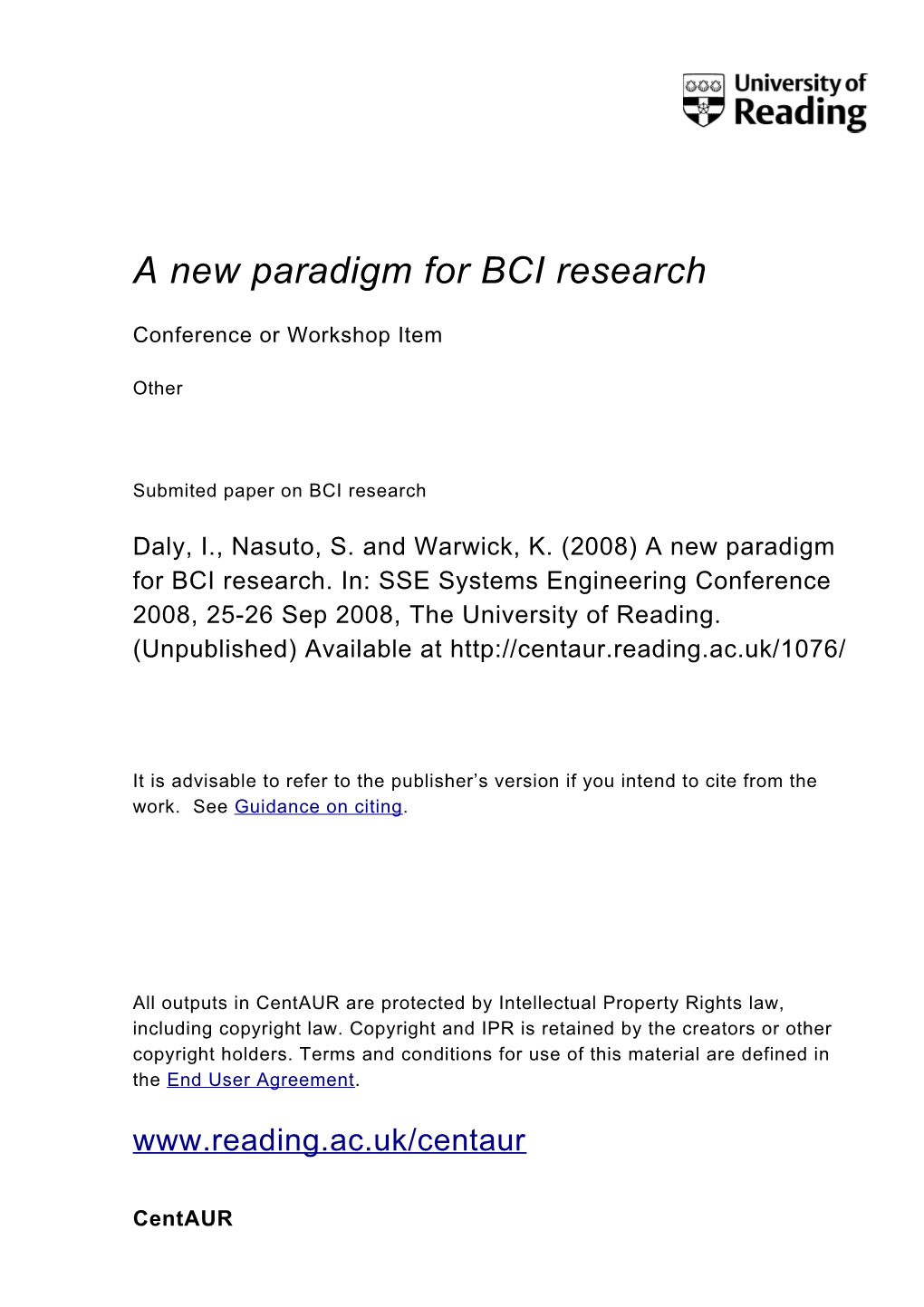 A New Paradigm for BCI Research