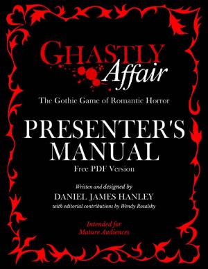 Ghastly Affair Presenter's Manual Is Intended to Be Used in Conjunction with the Ghastly Affair Player's Manual