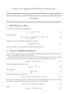 Physics 218. Quantum Field Theory. Professor Dine Green's Functions