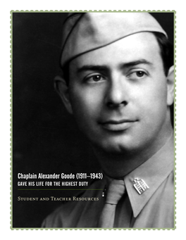 Chaplain Alexander Goode (1911–1943) GAVE HIS LIFE for the HIGHEST DUTY