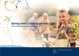 Saving Water, Creating Gardens Plant a Beautiful Garden While Conserving Water