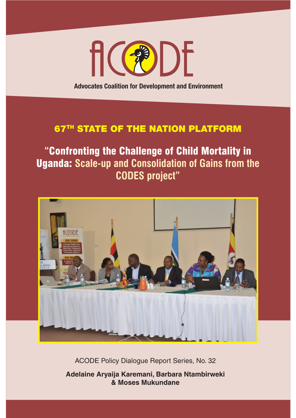 Confronting the Challenge of Child Mortality in Uganda: Scale-Up and Consolidation of Gains from the CODES Project”