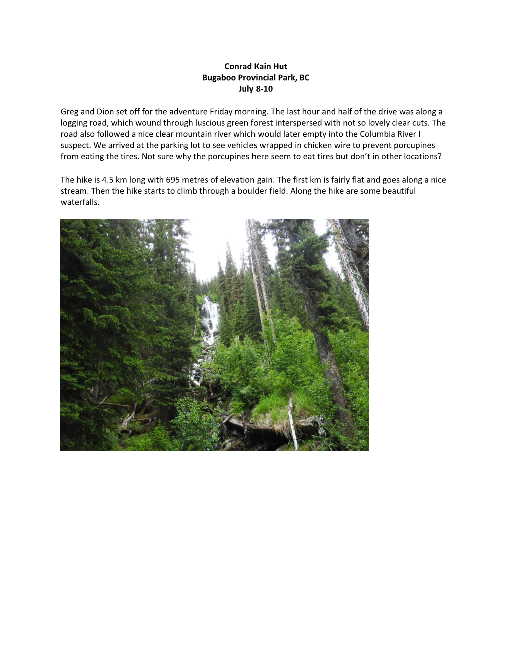 Conrad Kain Hut Bugaboo Provincial Park, BC July 8-10 Greg and Dion