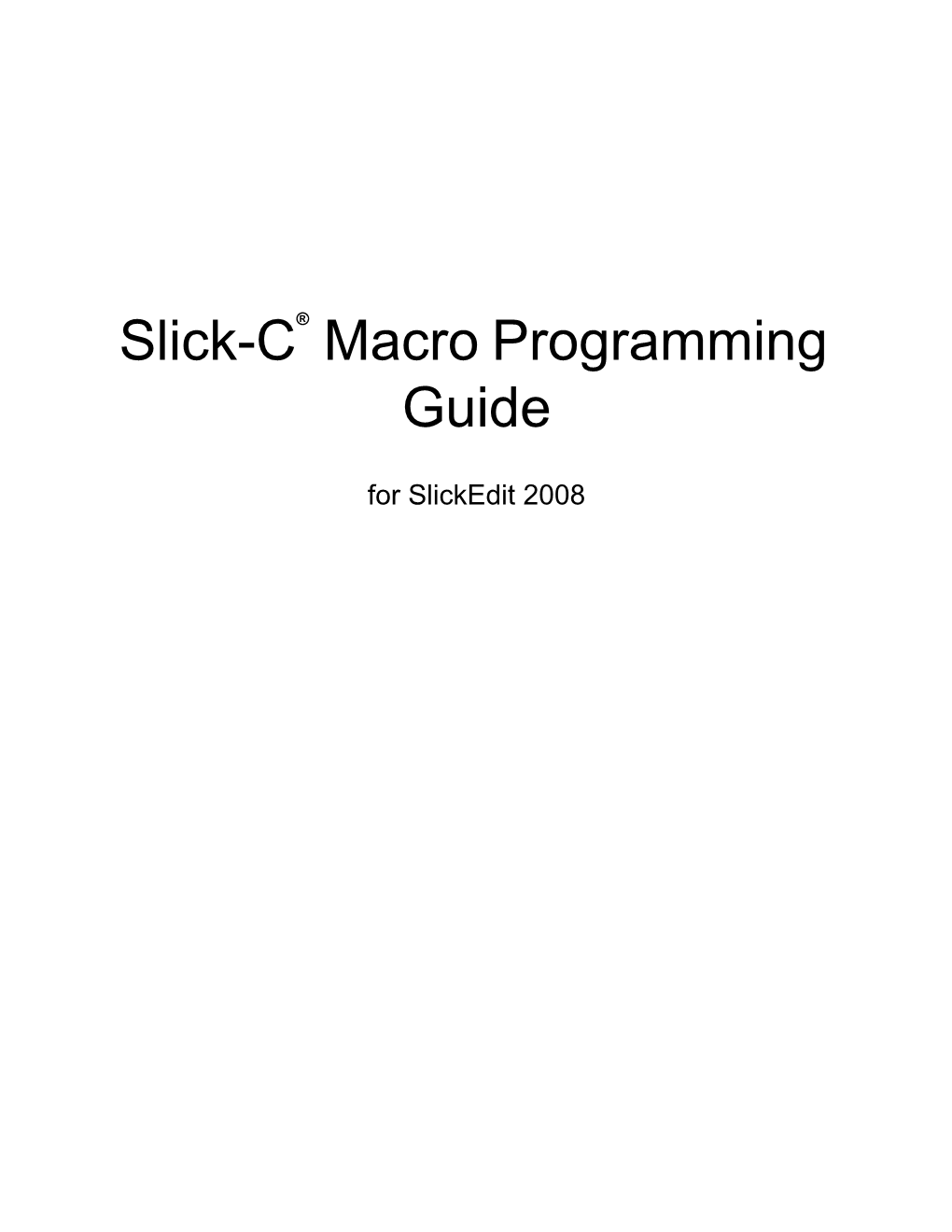 Slick-C Macro Programming Guide