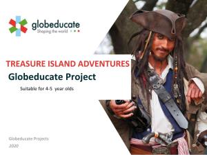 TREASURE ISLAND ADVENTURES Globeducate Project Suitable for 4-5 Year Olds