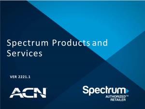 SPECTRUM TV® PRODUCT INFO Why Spectrum TV®?