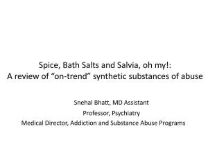 Spice, Bath Salts and Salvia, Oh My!: a Review of “On-Trend” Synthetic Substances of Abuse