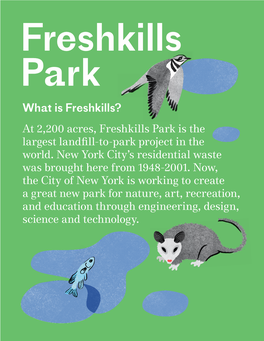 Freshkills Park What Is Freshkills? at 2,200 Acres, Freshkills Park Is the Largest Landfill-To-Park Project in the World