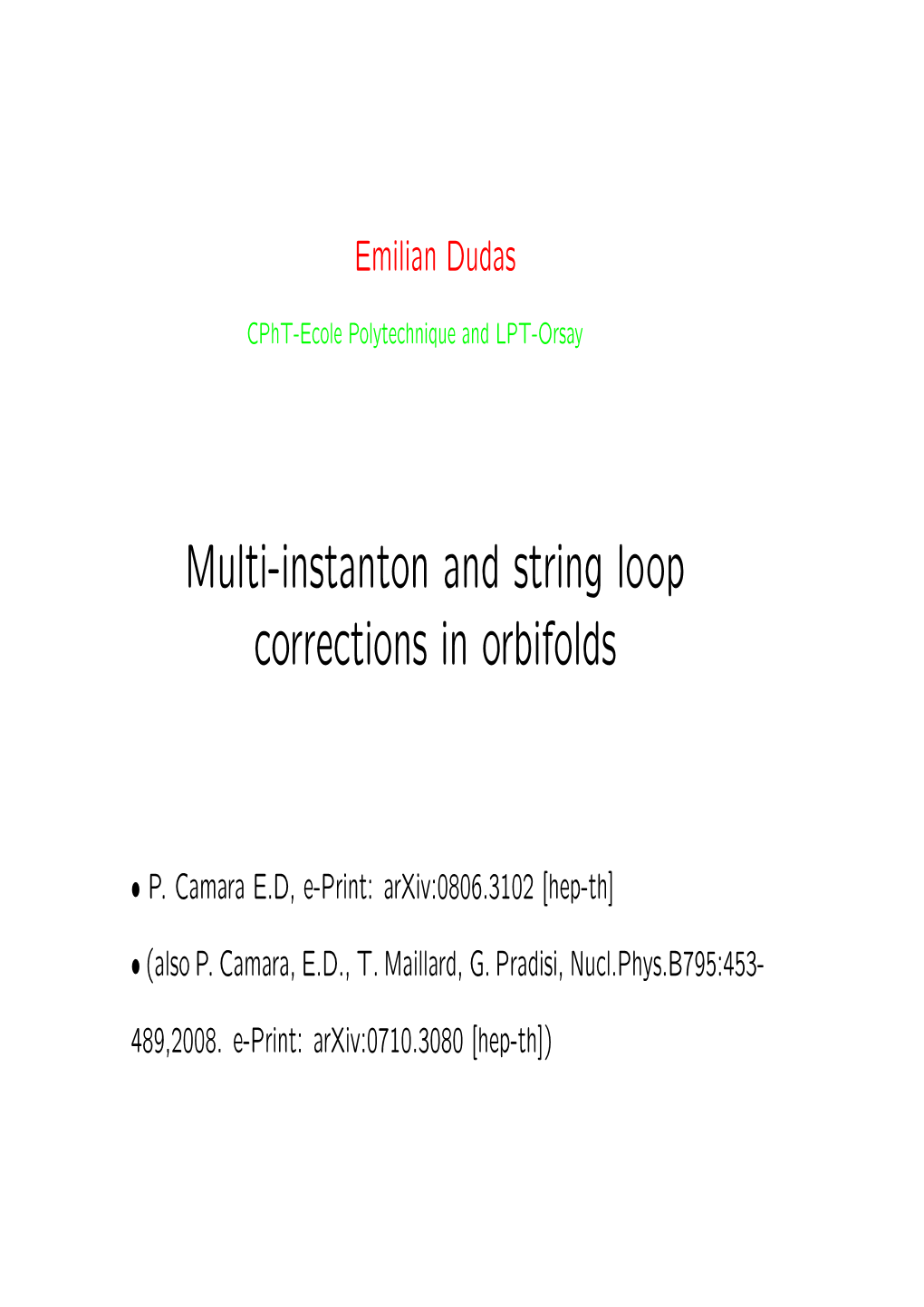 Multi-Instanton and String Loop Corrections in Orbifolds