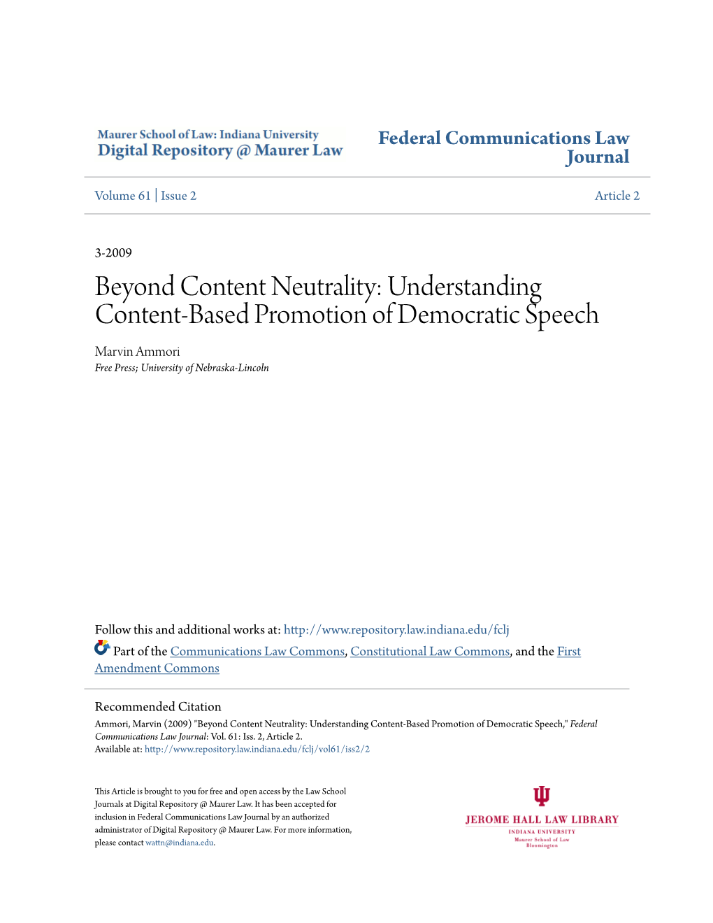 Understanding Content-Based Promotion of Democratic Speech Marvin Ammori Free Press; University of Nebraska-Lincoln