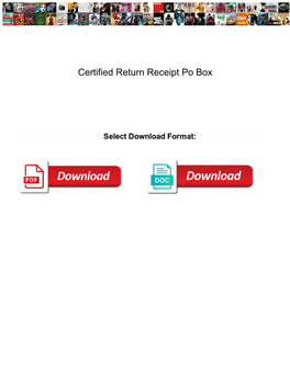 Certified Return Receipt Po Box