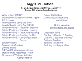 Argyllcms Tutorial Fogra Colour Management Symposium 2010 Graeme Gill Graeme@Argyllcms.Com