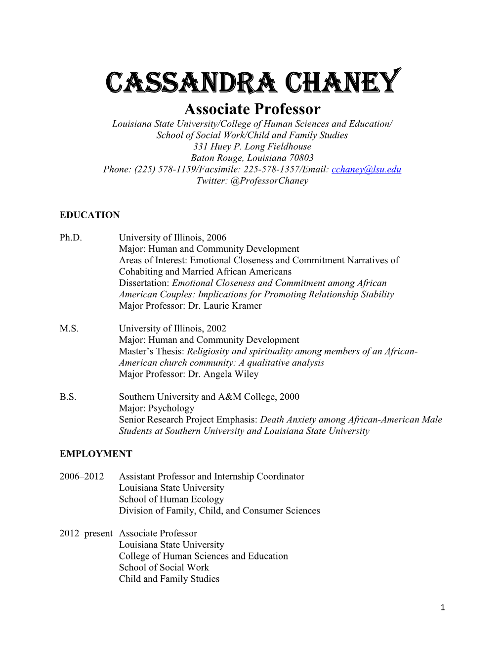 Cassandra Chaney Associate Professor Louisiana State University/College of Human Sciences and Education/ School of Social Work/Child and Family Studies 331 Huey P