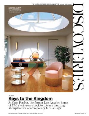 Keys to the Kingdom at Casa Perfect, the Former Los Angeles Home of Elvis Presley Roars Back to Life As a Dazzling Showplace for Contemporary Furnishings