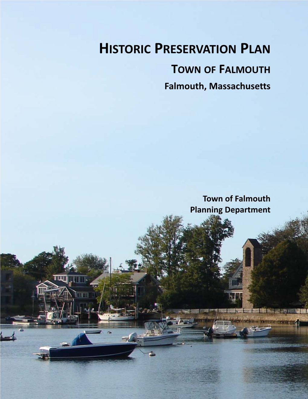 HISTORIC PRESERVATION PLAN TOWN of FALMOUTH Falmouth, Massachusetts