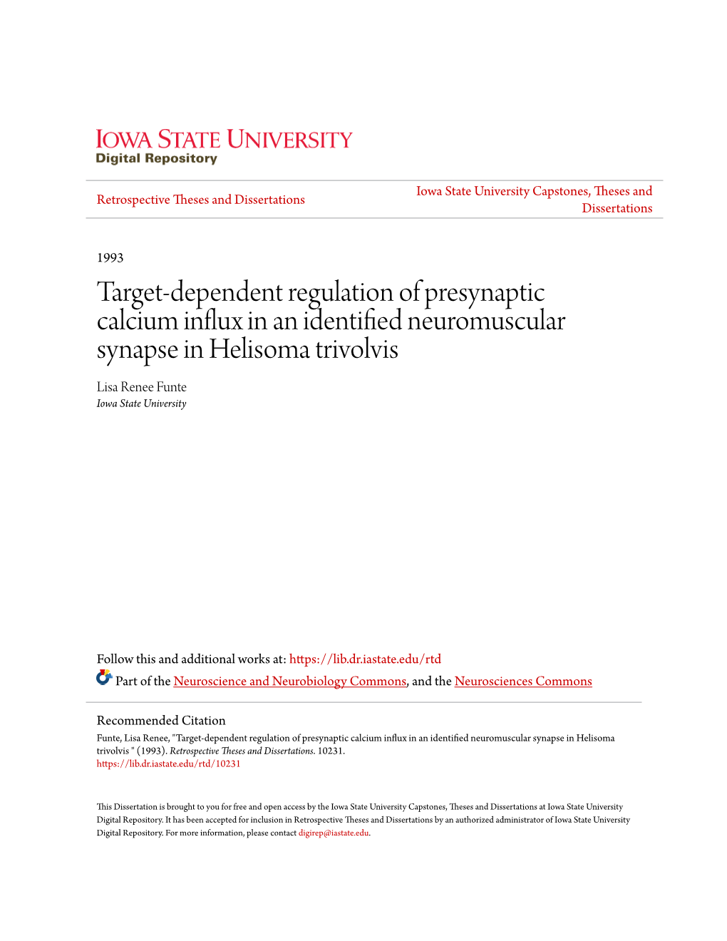 Target-Dependent Regulation of Presynaptic Calcium Influx in an Identified Neuromuscular Synapse in Helisoma Trivolvis Lisa Renee Funte Iowa State University