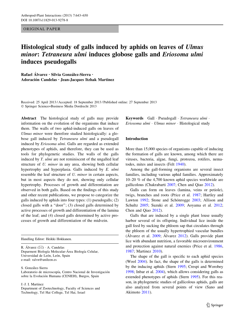 Histological Study of Galls Induced by Aphids on Leaves of Ulmus Minor: Tetraneura Ulmi Induces Globose Galls and Eriosoma Ulmi Induces Pseudogalls