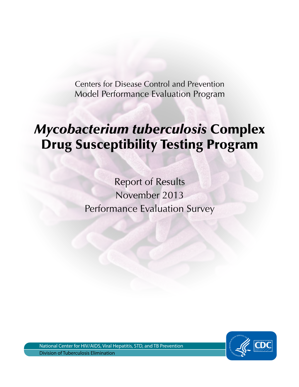 Mycobacterium Tuberculosis Complex Drug Susceptibility Testing Program