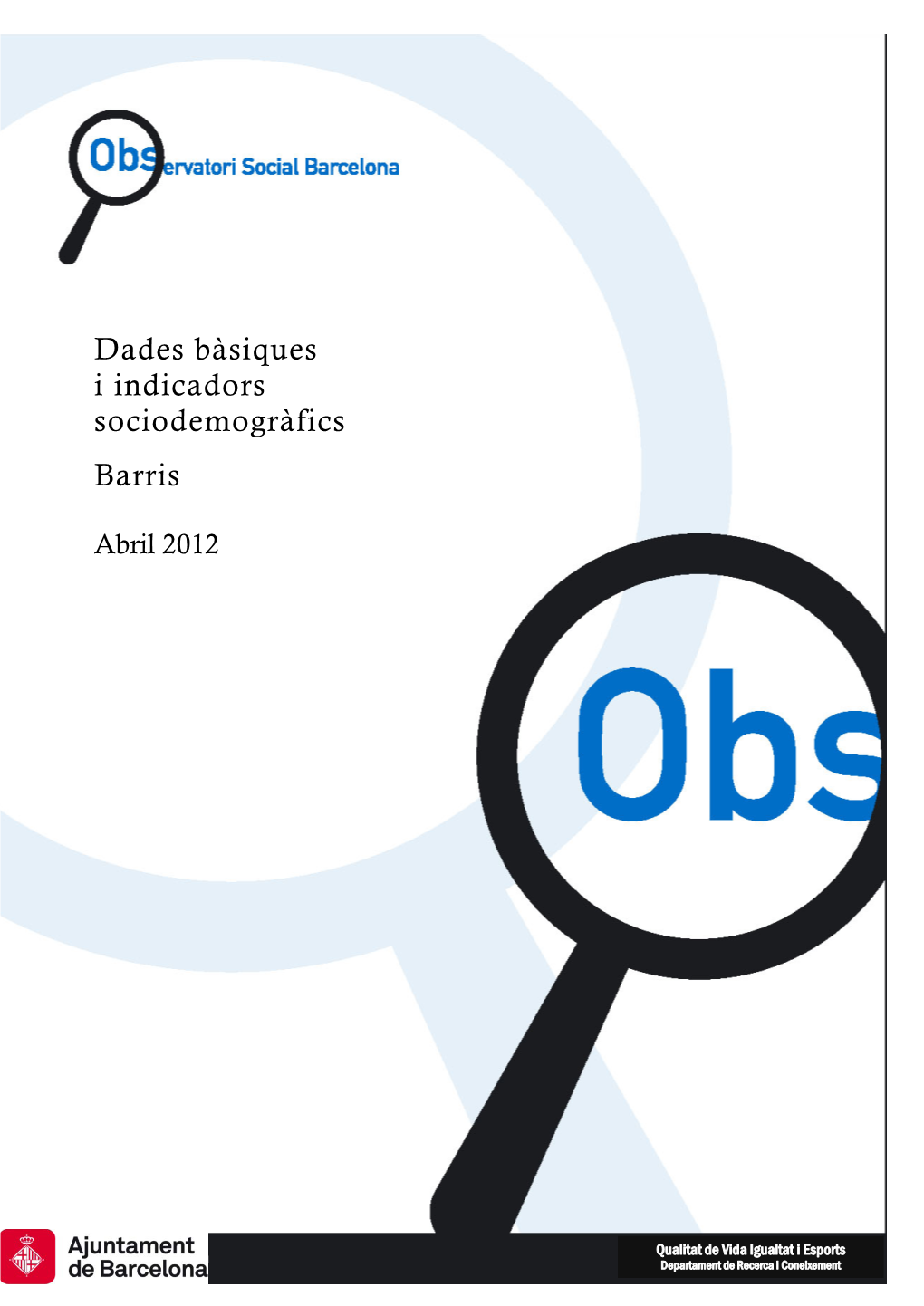 Dades Bàsiques I Indicadors Sociodemogràfics Barris