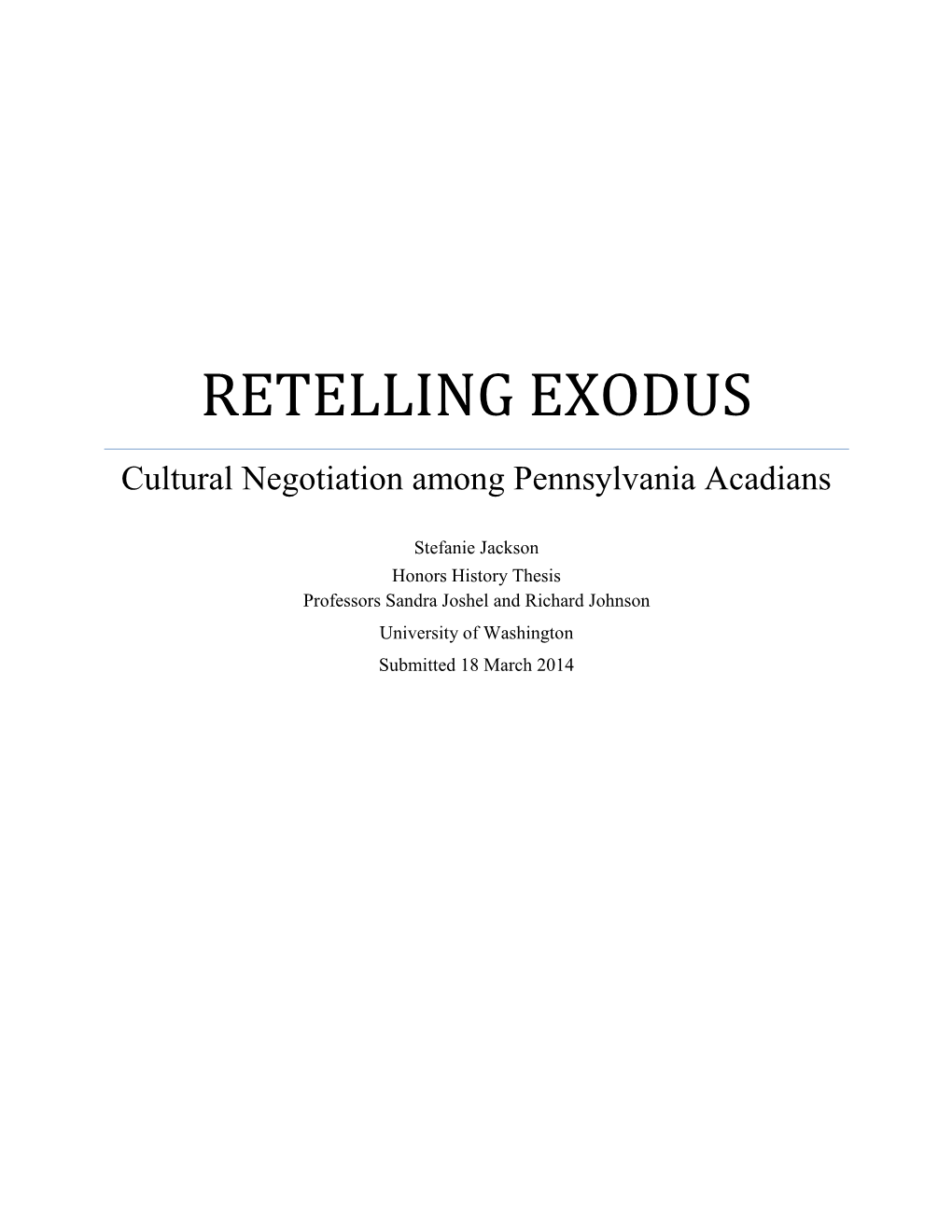 RETELLING EXODUS Cultural Negotiation Among Pennsylvania Acadians