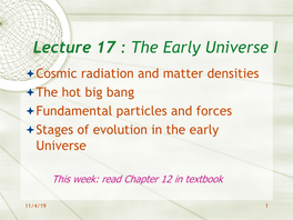 Lecture 17 : the Early Universe I