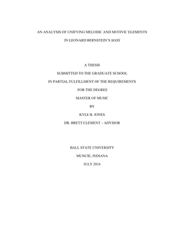 An Analysis of Unifying Melodic and Motivic Elements in Leonard Bernstein's Mass a Thesis Submitted to the Graduate School I