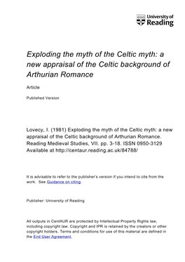Exploding the Myth of the Celtic Myth: a New Appraisal of the Celtic Background of Arthurian Romance