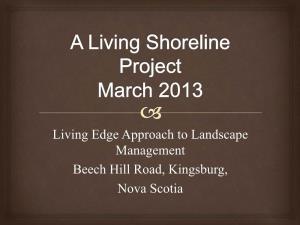 Living Edge Approach to Landscape Management Beech Hill Road, Kingsburg, Nova Scotia the 80’S Slump  the 80’S Slump Today 
