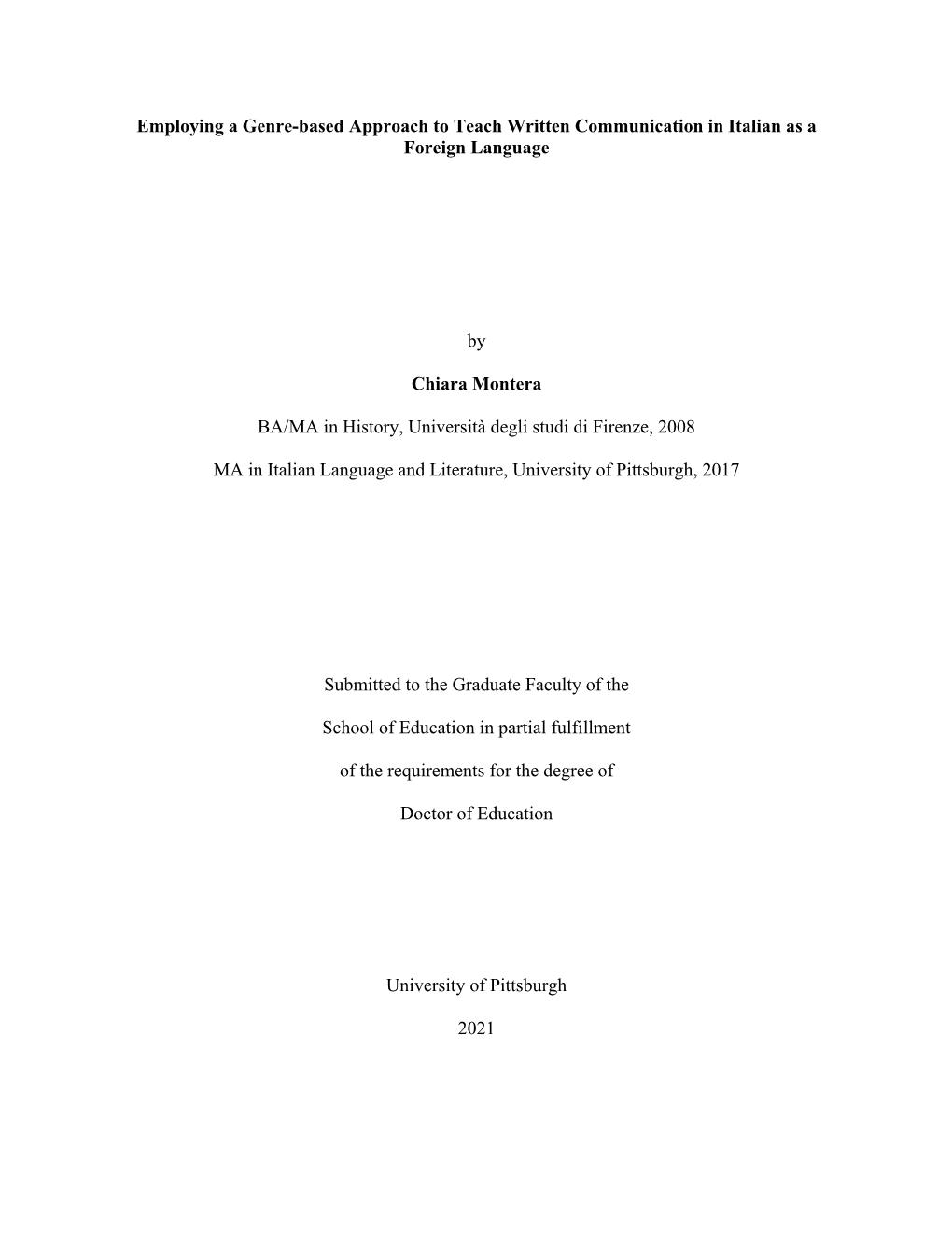 I Employing a Genre-Based Approach to Teach Written Communication in Italian As a Foreign Language by Chiara Montera BA/MA in H