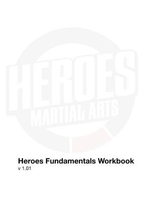 Heroes Fundamentals Workbook V 1.01 Thank You for Downloading the Heroes Fundamentals Workbook