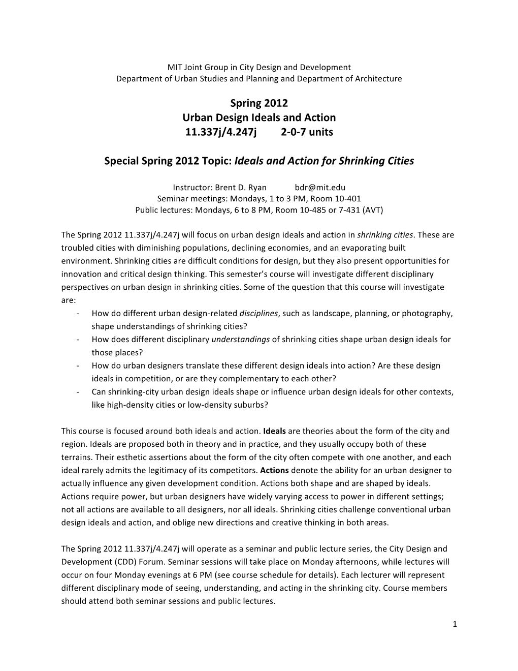 Spring 2012 Urban Design Ideals and Action 11.337J/4.247J 2-0-7 Units