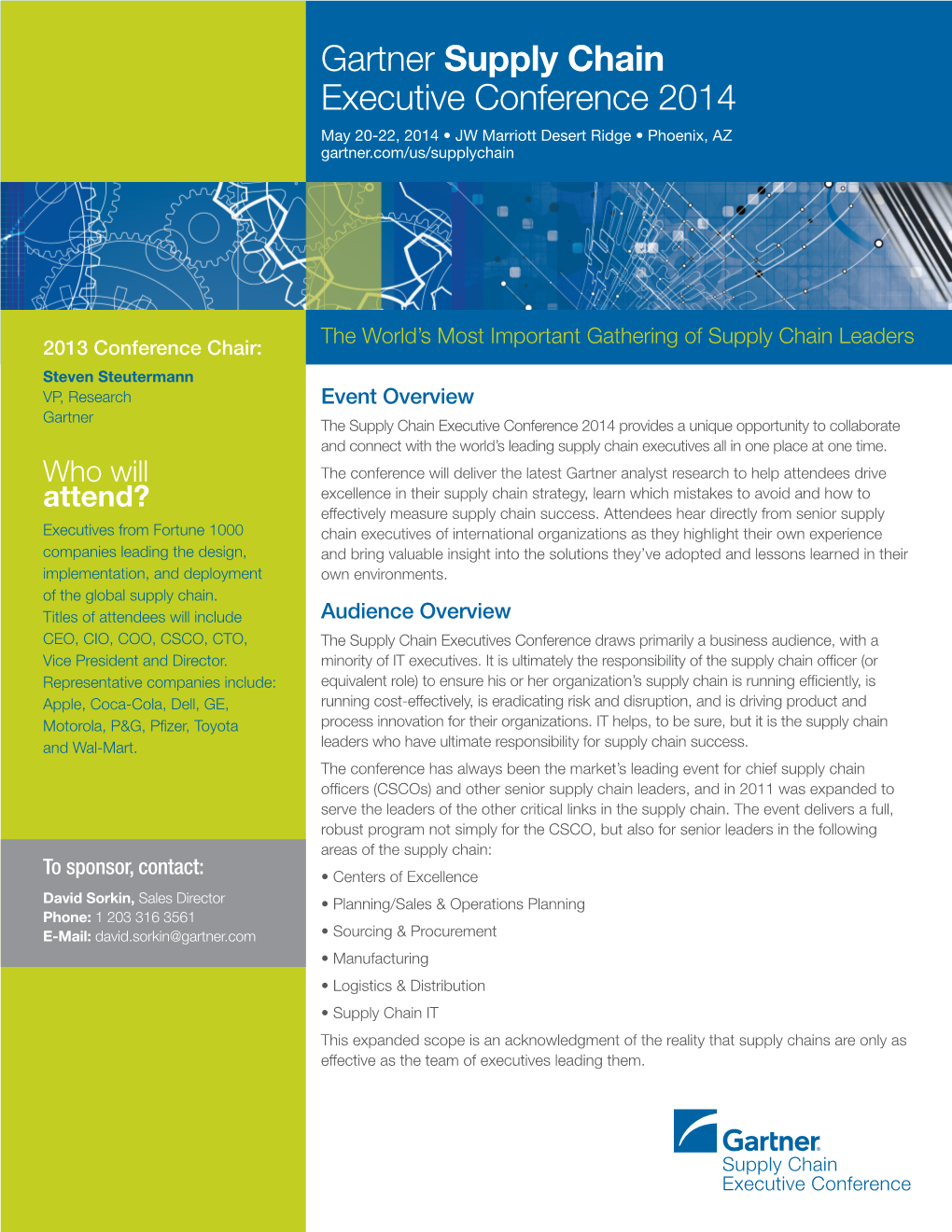 Gartner Supply Chain Executive Conference 2014 May 20-22, 2014 • JW Marriott Desert Ridge • Phoenix, AZ Gartner.Com/Us/Supplychain