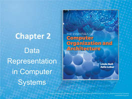 Data Representation in Computer Systems Objectives (1 of 2)