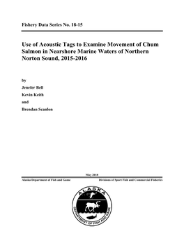 Use of Acoustic Tags to Examine Movement of Chum Salmon in Nearshore Marine Waters of Northern Norton Sound, 2015-2016
