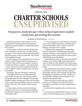 CHARTER SCHOOLS UNSUPERVISED Taxpayers, Students Pay When School Operators Exploit Weak Laws Governing the System