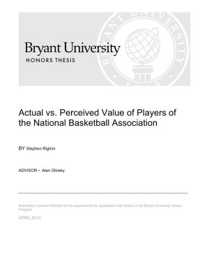 Actual Vs. Perceived Value of Players of the National Basketball Association