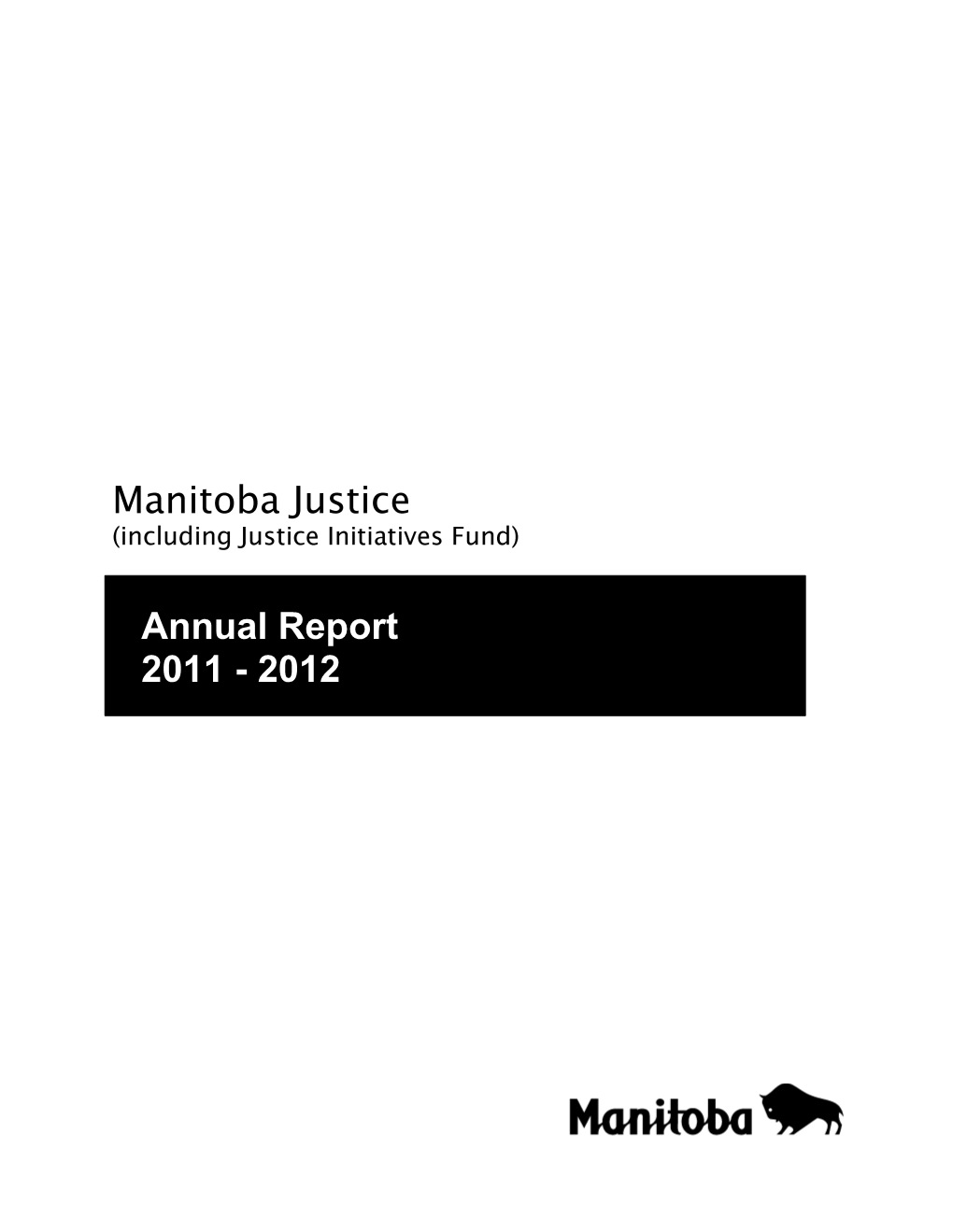 Manitoba Justice Is Responsible for the Administration of Civil and Criminal Justice in Manitoba