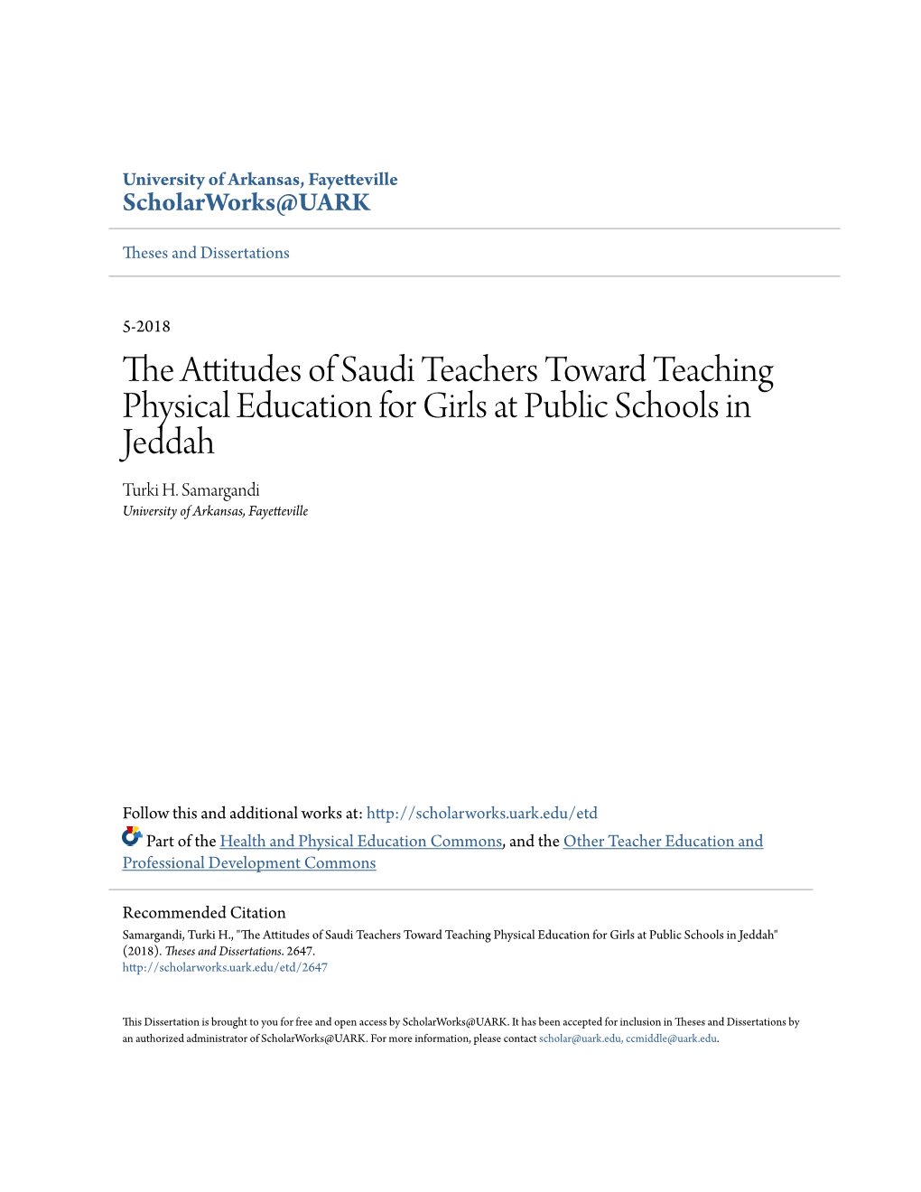 The Attitudes of Saudi Teachers Toward Teaching Physical Education for Girls at Public Schools in Jeddah Turki H