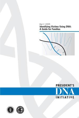 Identifying Victims Using DNA: a Guide for Families