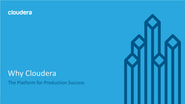 Why Cloudera the Platform for Production Success