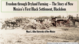 Freedom Through Dryland Farming – the Story of New Mexico’S First Black Settlement, Blackdom